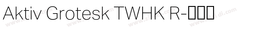 Aktiv Grotesk TWHK R字体转换